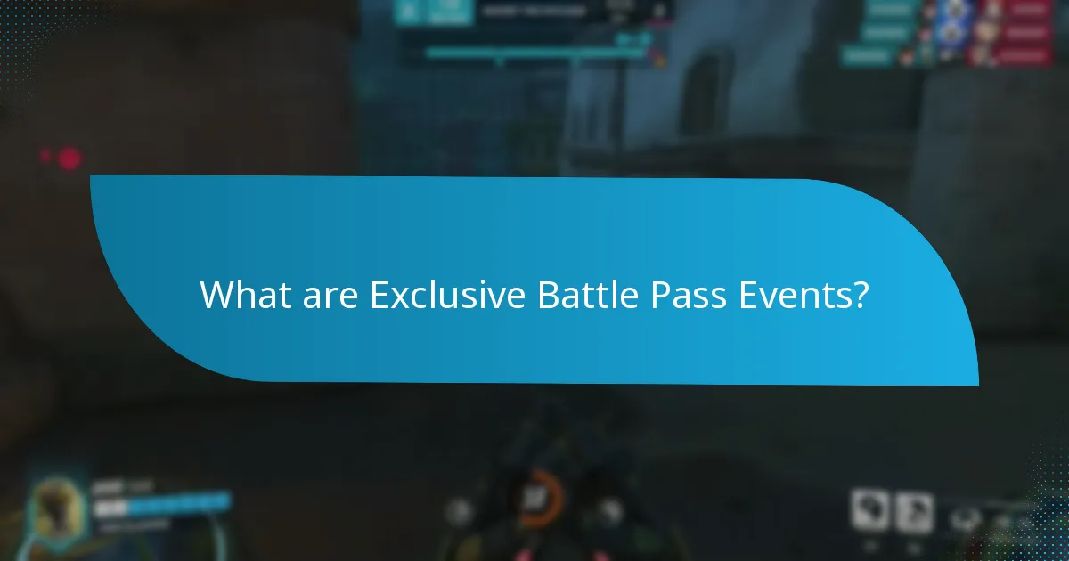 What are Exclusive Battle Pass Events?