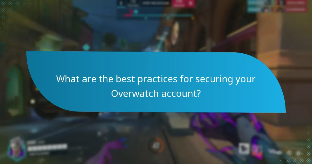 What are the best practices for securing your Overwatch account?