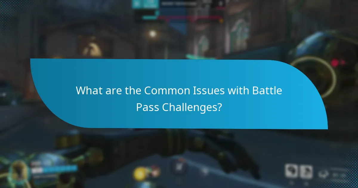What are the Common Issues with Battle Pass Challenges?