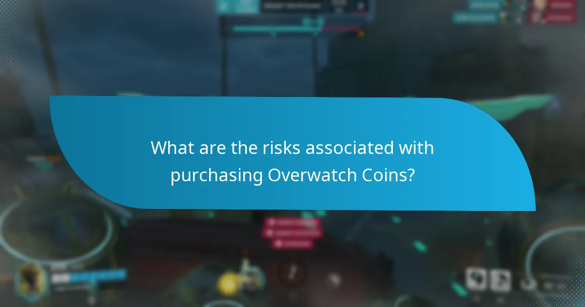 What are the risks associated with purchasing Overwatch Coins?