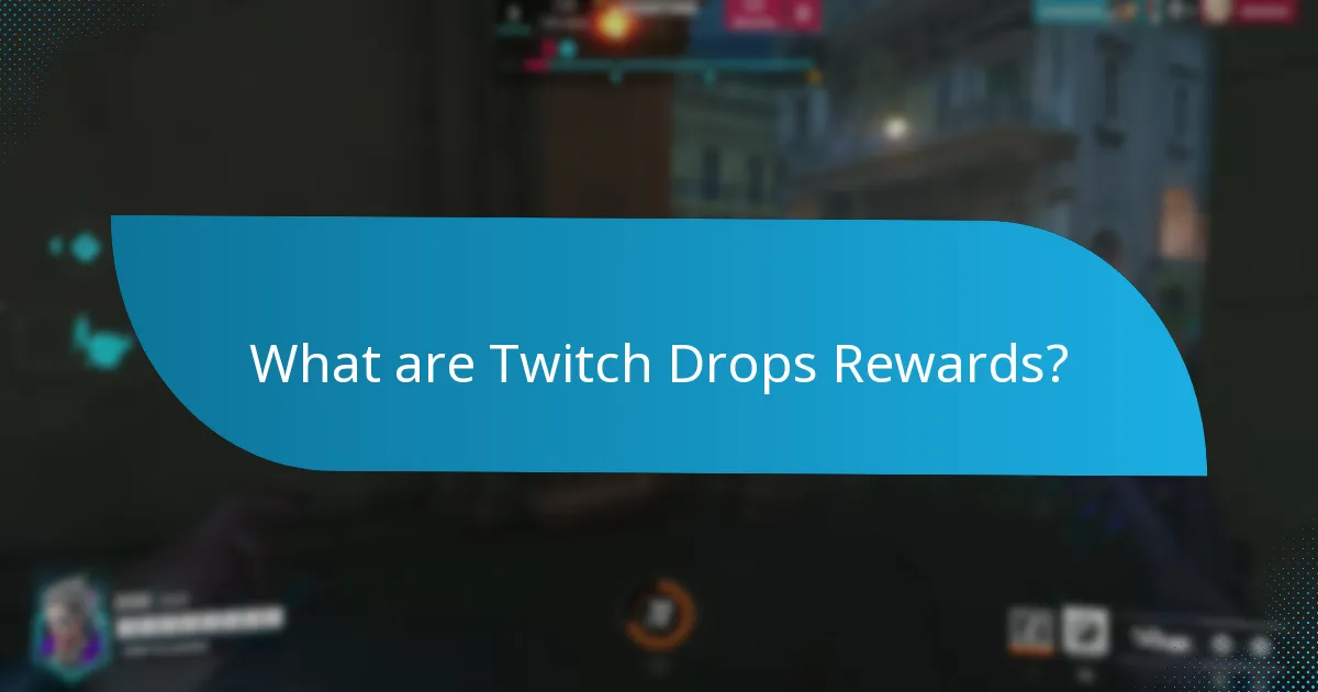 When are Twitch Drops available?