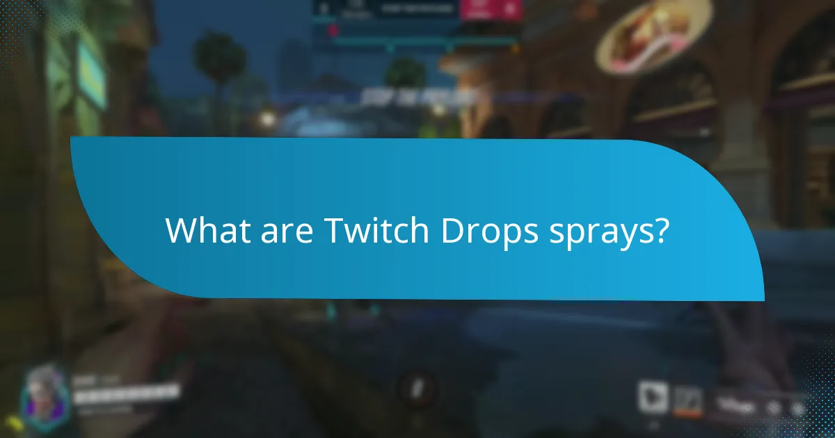 How can I collect Twitch Drops sprays?