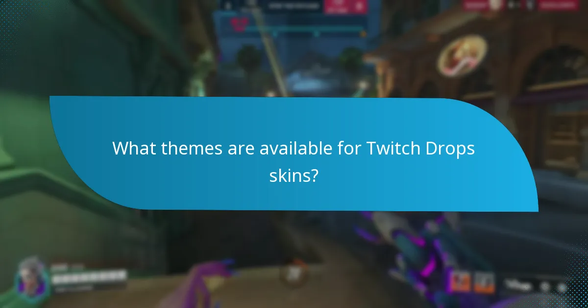 How to claim Twitch Drops skins effectively?
